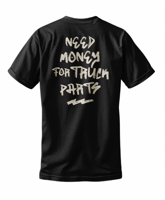 DPAB T-Shirt - Special Edition "Need Money for Truck Parts"